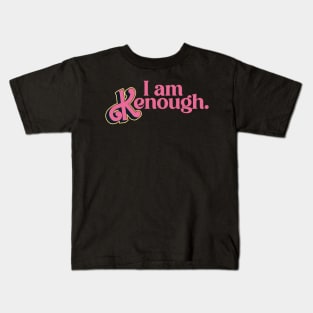 I am kenough. Kids T-Shirt